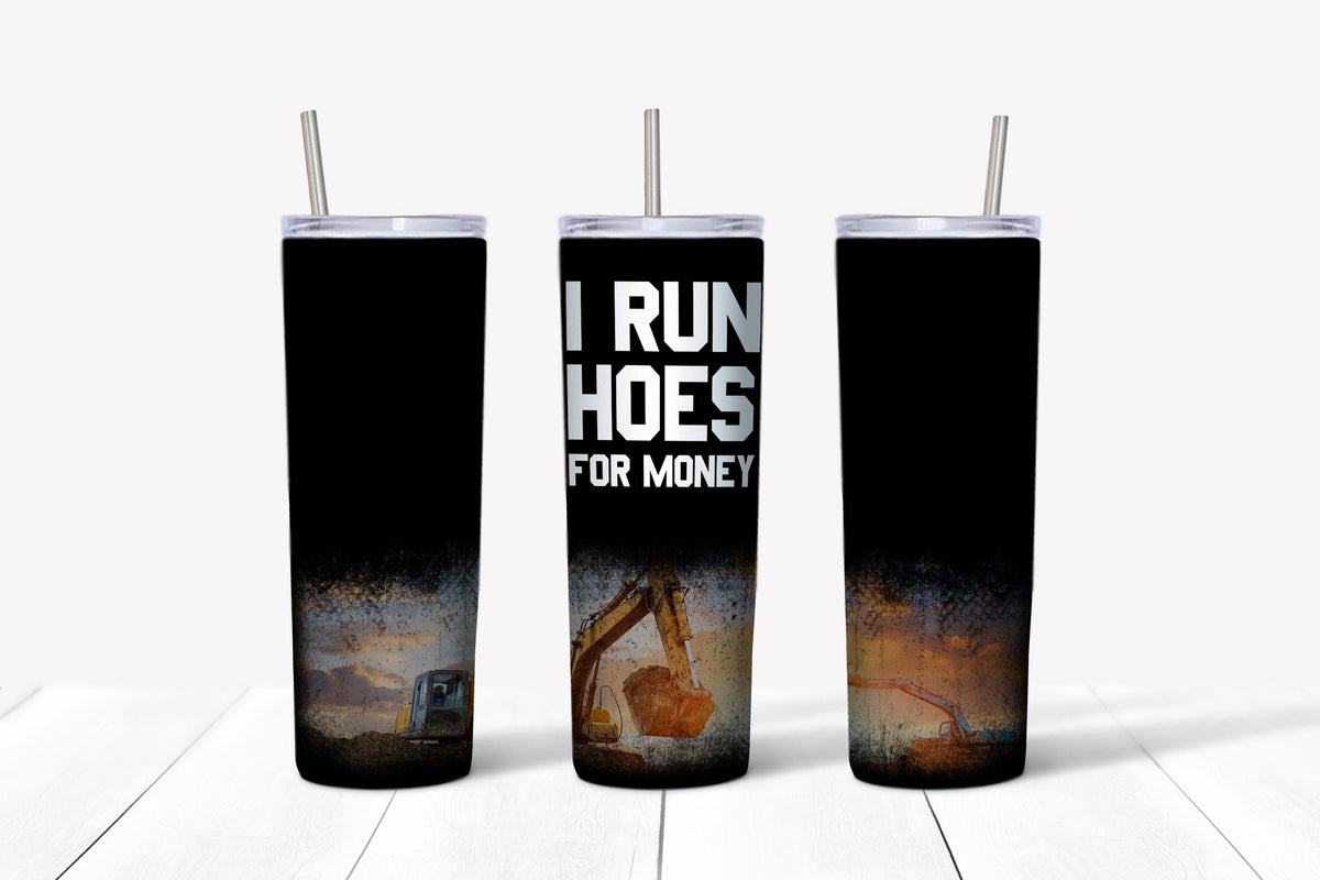 I Run Hoes For Money Tumbler Design, 20 oz Skinny Tumbler Design, Sublimation Image, Tumbler Wrap, 20oz Tumbler Wrap