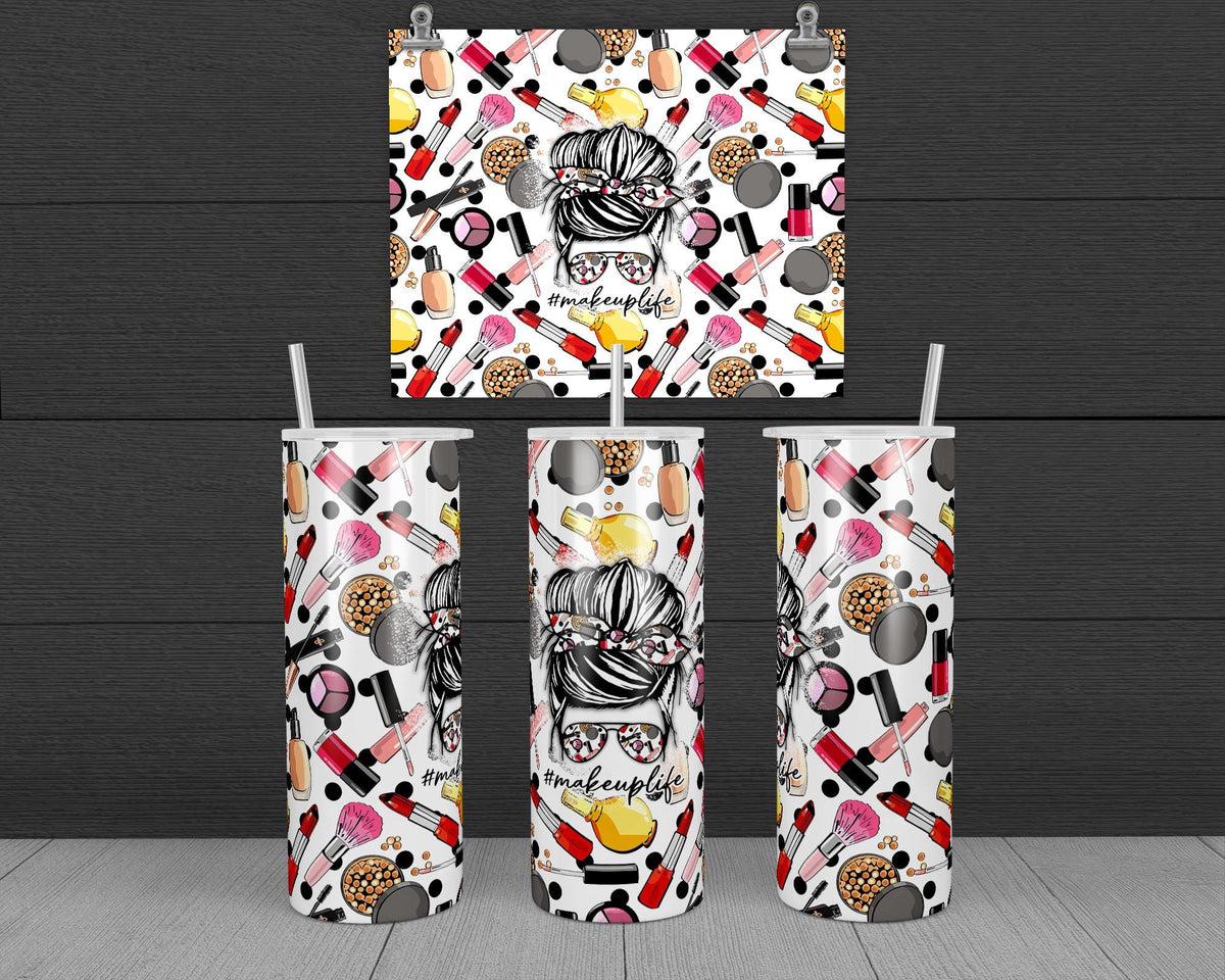 Makeup Life Messy Bun Tumbler Design, 20 oz Skinny Tumbler Design, Sublimation Image, Tumbler Wrap, 20oz Tumbler Wrap