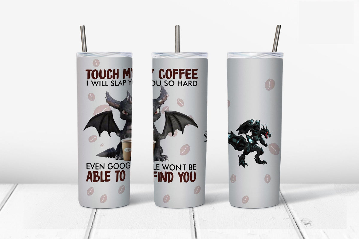 Touch My Coffee Design, 20 oz Skinny Tumbler Design, Sublimation Image, Tumbler Wrap, 20oz Tumbler Wrap