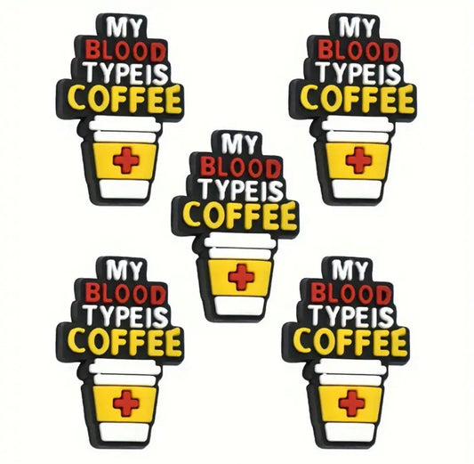 My Blood Type ls Coffee