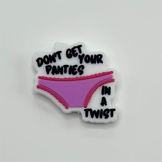 Don't Get Your Panties In a Twist