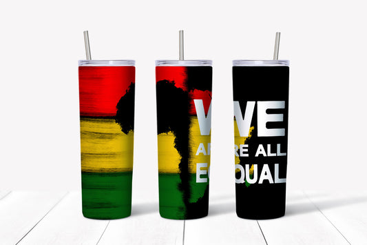 We Are All Equal Tumbler Design, 20 oz Skinny Tumbler Design, Sublimation Image, Tumbler Wrap, 20oz Tumbler Wrap
