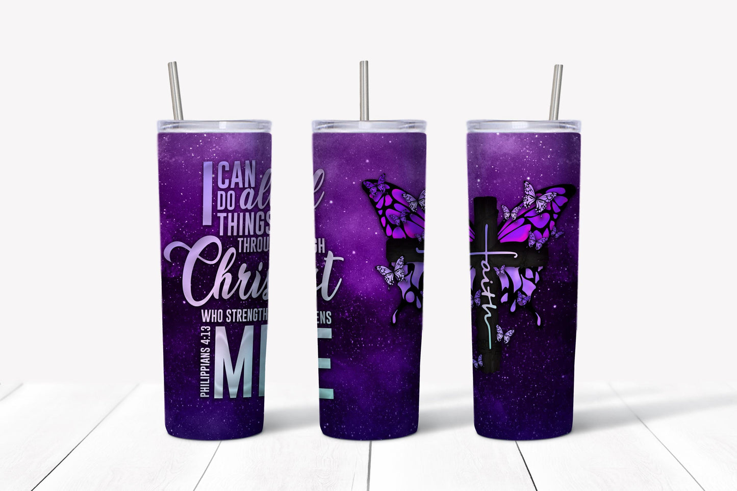 Galaxy Faith Butterflies - Philippians 4-13 Tumbler Design, 20 oz Skinny Tumbler Design, Sublimation Image, Tumbler Wrap, 20oz Tumbler Wrap