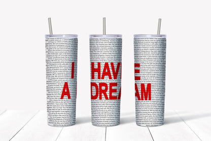 MLK - I Have A Dream Speech Tumbler Design, 20 oz Skinny Tumbler Design, Sublimation Image, Tumbler Wrap, 20oz Tumbler Wrap