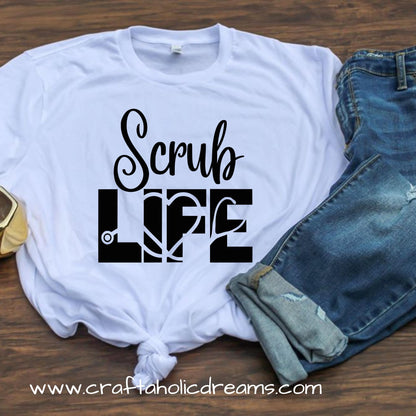 Scrub Life SVG (Digital Download)