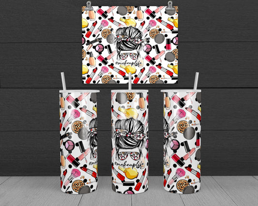 Makeup Life Messy Bun Tumbler Design, 20 oz Skinny Tumbler Design, Sublimation Image, Tumbler Wrap, 20oz Tumbler Wrap