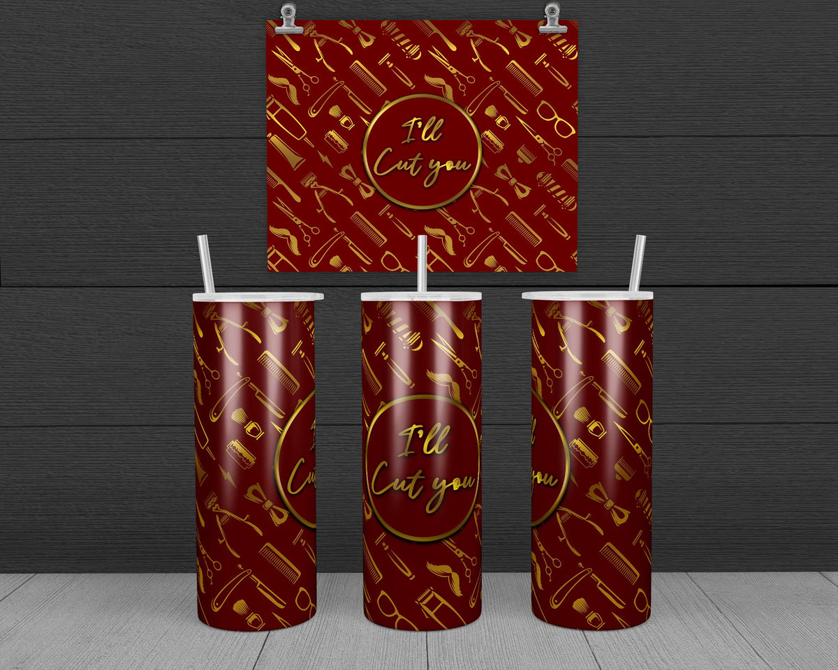 I'll Cut You Bundle Tumbler Design, 20 oz Skinny Tumbler Design, Sublimation Image, Tumbler Wrap, 20oz Tumbler Wrap