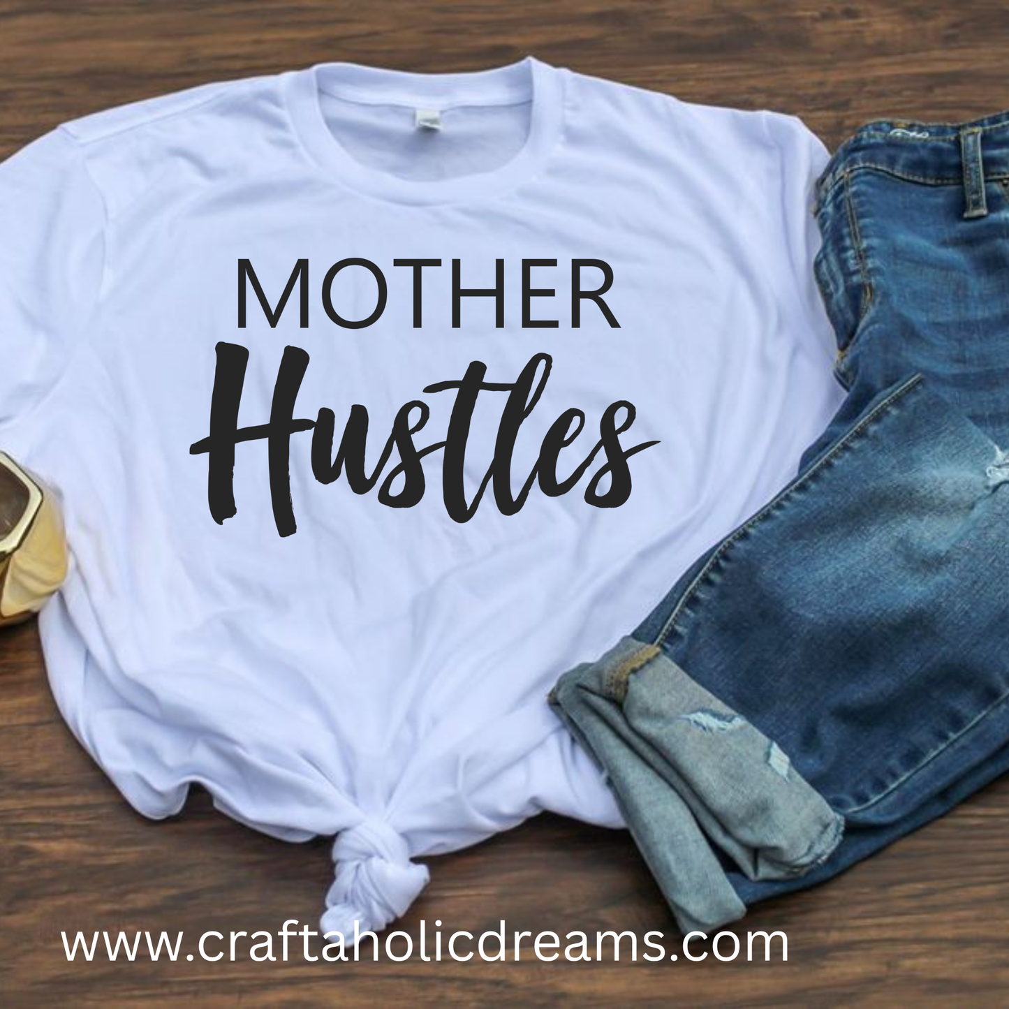 Mother Hustles