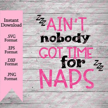 Ain't Nobody Got Time For Naps