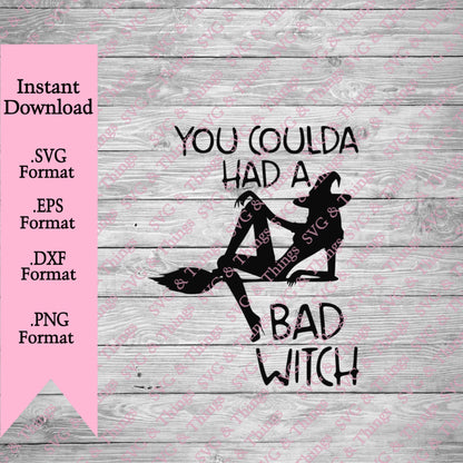 You Coulda of Had A Bad Witch